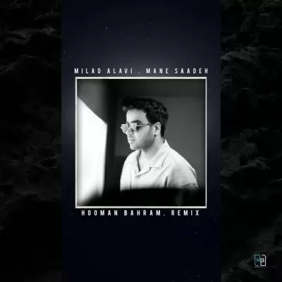 Milad Alavi Mane Saadeh (Hooman Bahram Remix) Milad Alavi Mane Saadeh (Hooman Bahram Remix)