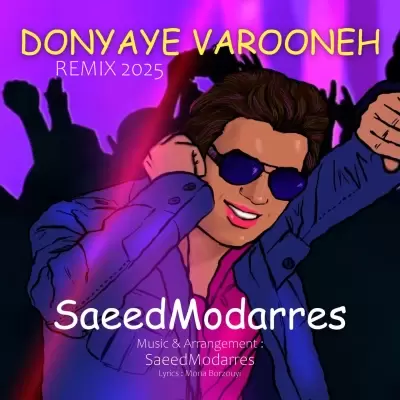 Saeed Modarres Donyaye Varooneh Remix 2025 Saeed Modarres Donyaye Varooneh Remix 2025